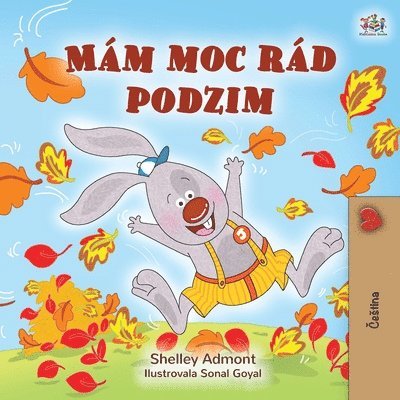 Shelley Admont, Kidkiddos Books - I Love Autumn (Czech Children's Book), Häftad