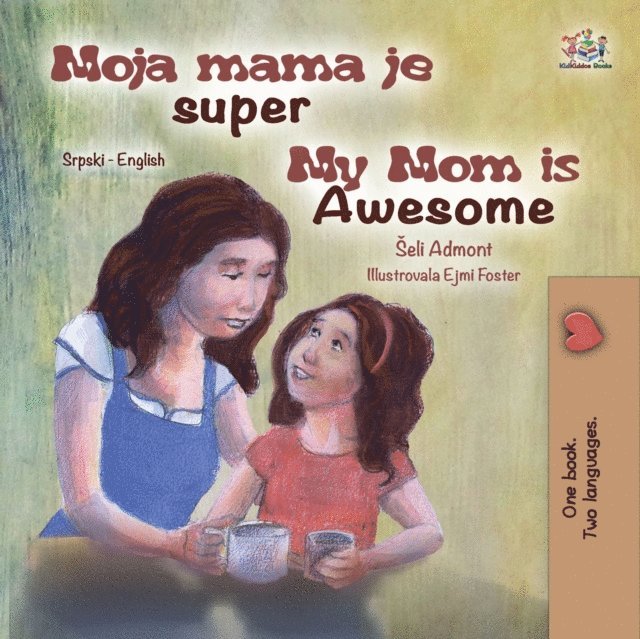 Shelley Admont - Moja mama je super My Mom is Awesome, E-bok