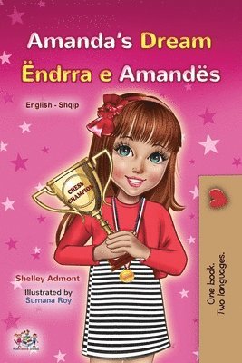 Shelley Admont, Kidkiddos Books - Amanda's Dream (English Albanian Bilingual Book for Kids), Häftad