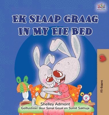 Shelley Admont, Kidkiddos Books - I Love to Sleep in My Own Bed (Afrikaans Children's Book), Inbunden. Tillgänglighet: Lägg i varukorg