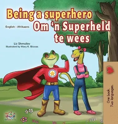 Liz Shmuilov, Kidkiddos Books - Being a Superhero (English Afrikaans Bilingual Book for Kids), Inbunden. Tillgänglighet: Lägg i varukorg