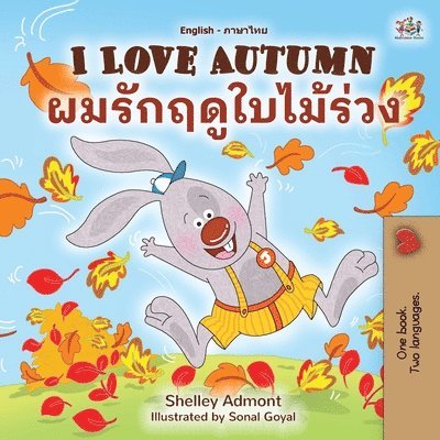 Shelley Admont - I Love Autumn (English Thai Bilingual Book for Kids), Häftad