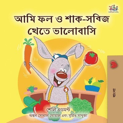 Shelley Admont, Kidkiddos Books - I Love to Eat Fruits and Vegetables (Bengali Children's Book), Häftad. Tillgänglighet: Lägg i varukorg