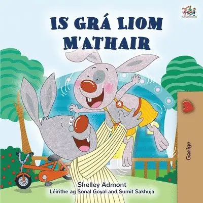 Shelley Admont, Kidkiddos Books - I Love My Dad (Irish Children's Book), Häftad. Tillgänglighet: Lägg i varukorg