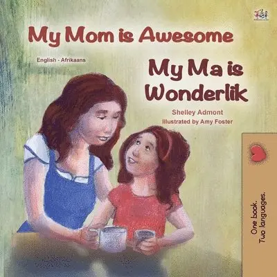 Shelley Admont, Kidkiddos Books - My Mom is Awesome (English Afrikaans Bilingual Book for Kids), Häftad. Tillgänglighet: Lägg i varukorg