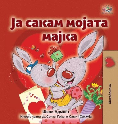 Shelley Admont, Kidkiddos Books - I Love My Mom (Macedonian Children's Book), Inbunden. Tillgänglighet: Lägg i varukorg