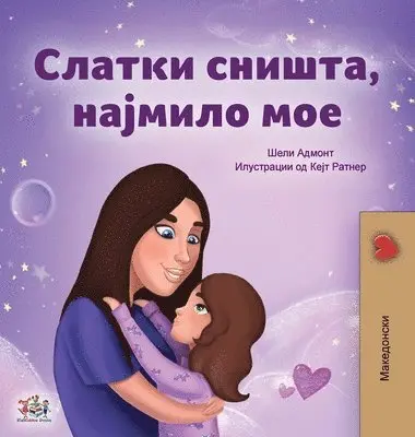 Shelley Admont, Kidkiddos Books - Sweet Dreams, My Love (Macedonian Children's Book), Inbunden. Tillgänglighet: Lägg i varukorg