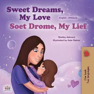 Shelley Admont, Kidkiddos Books - Sweet Dreams, My Love (English Afrikaans Bilingual Children's Book), Häftad. Tillgänglighet: Lägg i varukorg