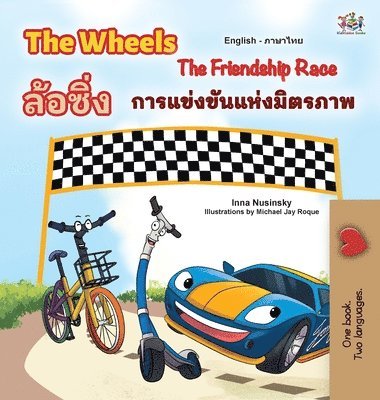 Inna Nusinsky, Kidkiddos Books - The Wheels The Friendship Race (English Thai Bilingual Children's Book), Inbunden