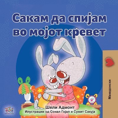 Shelley Admont, Kidkiddos Books - I Love to Sleep in My Own Bed (Macedonian Children's Book), Häftad. Tillgänglighet: Lägg i varukorg