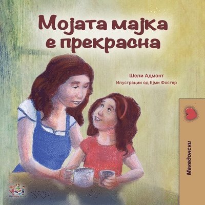 Shelley Admont, Kidkiddos Books - My Mom is Awesome (Macedonian Book for Kids), Häftad. Tillgänglighet: Lägg i varukorg