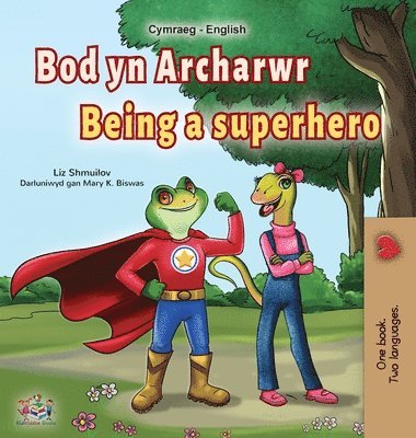 Liz Shmuilov, Kidkiddos Books - Being a Superhero (Welsh English Bilingual Book for Kids), Inbunden