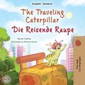 The Traveling Caterpillar (English German Bilingual Children's Book)