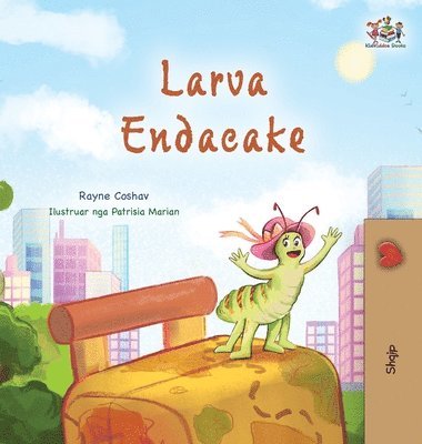 Rayne Coshav, Kidkiddos Books - The Traveling Caterpillar (Albanian Children's Book), Inbunden