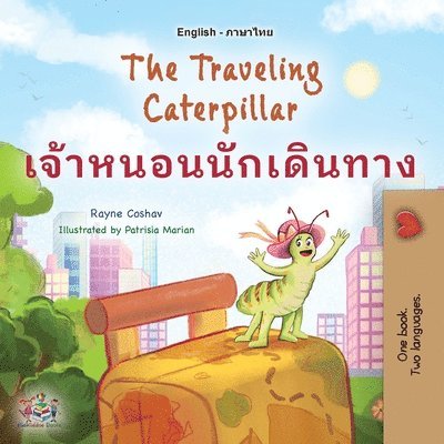 Rayne Coshav, Kidkiddos Books - The Traveling Caterpillar (English Thai Bilingual Book for Kids), Häftad