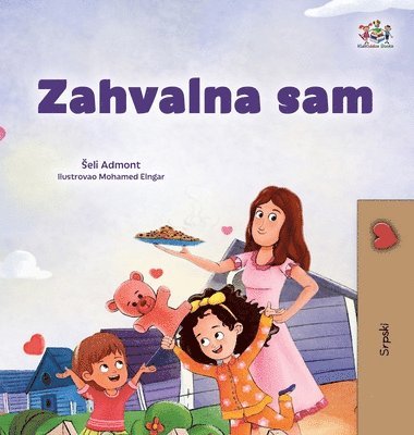 Shelley Admont, Kidkiddos Books - I am Thankful (Serbian Children's Book - Latin Alphabet), Inbunden