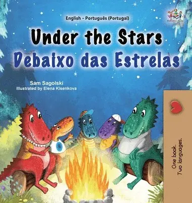 Sam Sagolski, Kidkiddos Books - Under the Stars (English Portuguese Portugal Bilingual Kids Book), Inbunden. Tillgänglighet: Lägg i varukorg