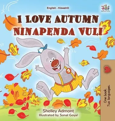 Shelley Admont, Kidkiddos Books - I Love Autumn (English Swahili Bilingual Children's Book), Inbunden. Tillgänglighet: Lägg i varukorg