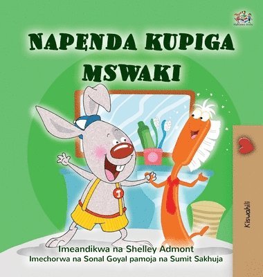 Shelley Admont, Kidkiddos Books - I Love to Brush My Teeth (Swahili Children's Book), Inbunden