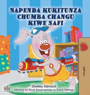 Shelley Admont, Kidkiddos Books - I Love to Keep My Room Clean (Swahili Children's Book), Inbunden