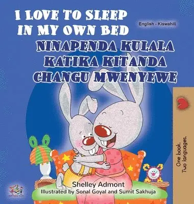 Shelley Admont, Kidkiddos Books - I Love to Sleep in My Own Bed (English Swahili Bilingual Children's Book), Inbunden. Tillgänglighet: Lägg i varukorg