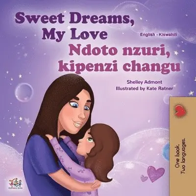 Shelley Admont, Kidkiddos Books - Sweet Dreams, My Love (English Swahili Bilingual Book for Kids), Häftad. Tillgänglighet: Lägg i varukorg