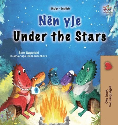 Sam Sagolski, Kidkiddos Books - Under the Stars (Albanian English Bilingual Kids Book), Inbunden