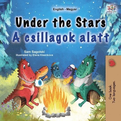 Sam Sagolski, Kidkiddos Books - Under the Stars (English Hungarian Bilingual Kids Book), Häftad