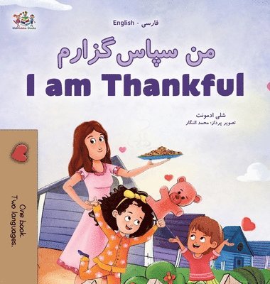 Shelley Admont, Kidkiddos Books - I am Thankful (Farsi English Bilingual Children's Book), Inbunden
