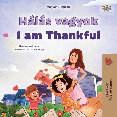 Shelley Admont, Kidkiddos Books - I am Thankful (Hungarian English Bilingual Children's Book), Häftad