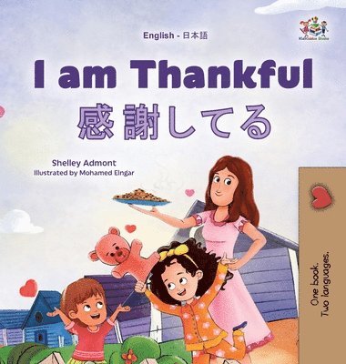 Shelley Admont, Kidkiddos Books - I am Thankful (English Japanese Bilingual Children's Book), Inbunden