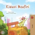 The Traveling Caterpillar (Swahili Children's Book)