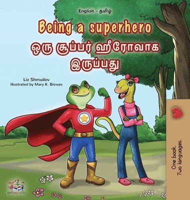 Liz Shmuilov, Kidkiddos Books - Being a Superhero (English Tamil Bilingual Children's Book), Inbunden
