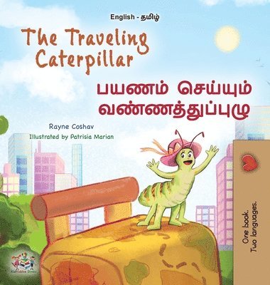 Rayne Coshav, Kidkiddos Books - The Traveling Caterpillar (English Tamil Bilingual Book for Kids), Inbunden