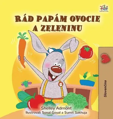 Shelley Admont, Kidkiddos Books - I Love to Eat Fruits and Vegetables (Slovak Book for Kids), Inbunden. Tillgänglighet: Lägg i varukorg