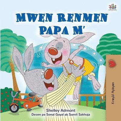 Shelley Admont, Kidkiddos Books - I Love My Dad (Haitian Creole Book for Kids), Häftad