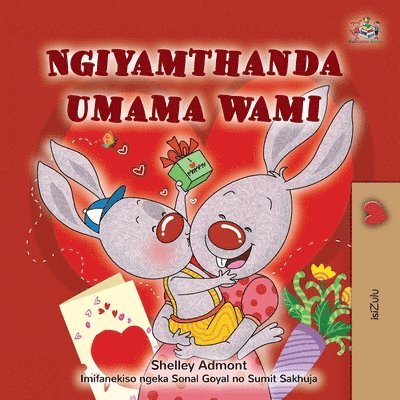 Shelley Admont, Kidkiddos Books - I Love My Mom (Zulu Children's Book), Häftad