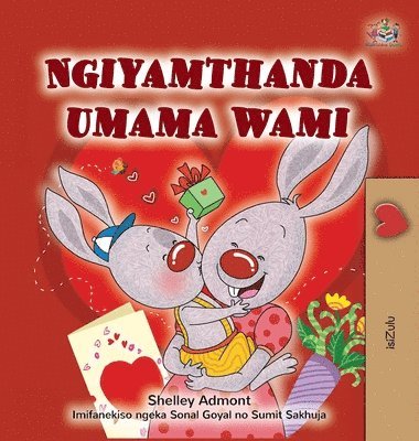 Shelley Admont, Kidkiddos Books - I Love My Mom (Zulu Children's Book), Inbunden