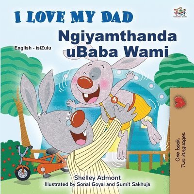 Shelley Admont, Kidkiddos Books - I Love My Dad (English Zulu Bilingual Children's Book), Häftad