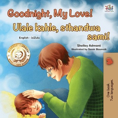 Shelley Admont, Kidkiddos Books - Goodnight, My Love! (English Zulu Bilingual Children's Book), Häftad