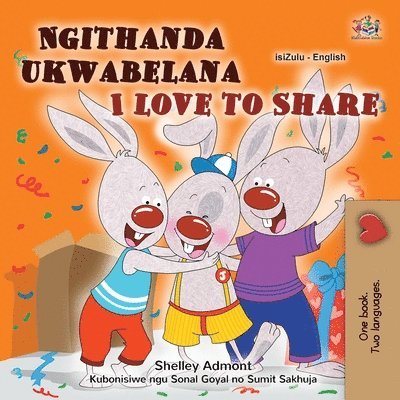 Shelley Admont, Kidkiddos Books - I Love to Share (Zulu English Bilingual Book for Kids), Häftad