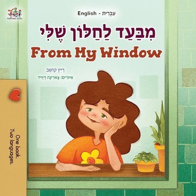 Rayne Coshav, Kidkiddos Books - From My Window (Hebrew English Bilingual Kids Book), Häftad