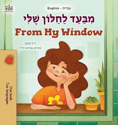 Rayne Coshav, Kidkiddos Books - From My Window (Hebrew English Bilingual Kids Book), Inbunden