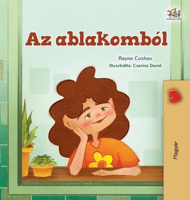 Rayne Coshav, Kidkiddos Books - From My Window (Hungarian Kids Book), Inbunden