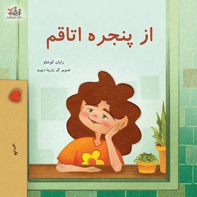 Rayne Coshav, Kidkiddos Books - From My Window (Farsi Kids Book), Häftad