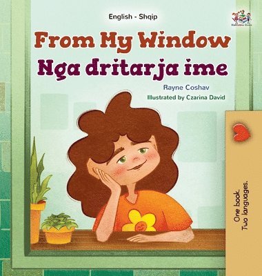 Rayne Coshav, Kidkiddos Books - From My Window (English Albanian Bilingual Kids Book), Inbunden