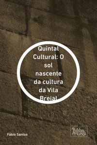 Quintal Cultural: O sol nascente da cultura da Vila Brejal