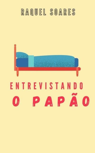 Raquel Soares - Entrevistando o Papão, E-bok