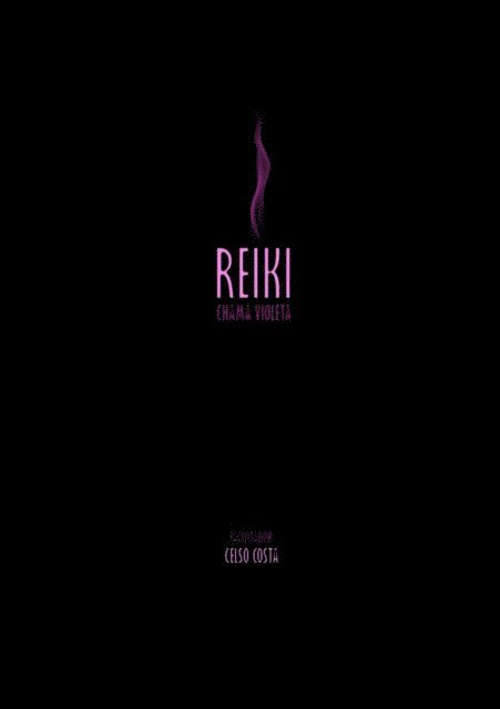 celso costa - Reiki Chama Violeta | A Verdadeira Alquimia, E-bok