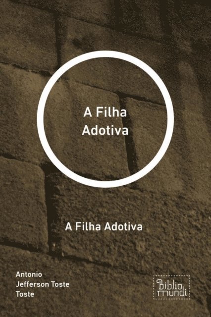 Antonio Jefferson Toste Toste - Filha Adotiva, E-bok